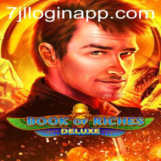 Exploring the Thrills of Book of Riches Deluxe and 7jl Login APP