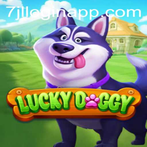 Explorable World of LuckyDoggy: Unveiling the Intricacies and Thrill of the Game with 7jl Login APP