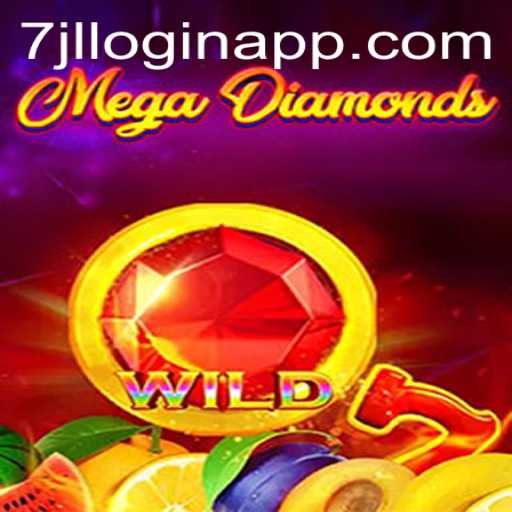 Exploring MegaDiamond: The Thrilling World of Online Gaming with 7jl Login APP