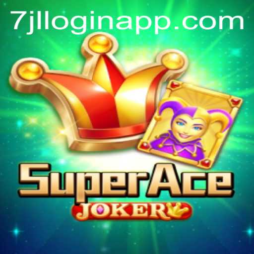 Discovering SuperAceJoker: Rules, Gameplay, and the New 7jl Login APP